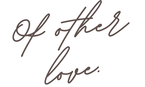 Of Other Love